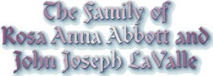 The Family of Rosa Anna Abbott and John Joseph LaValle